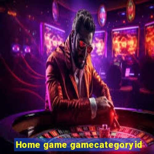 Home game gamecategoryid